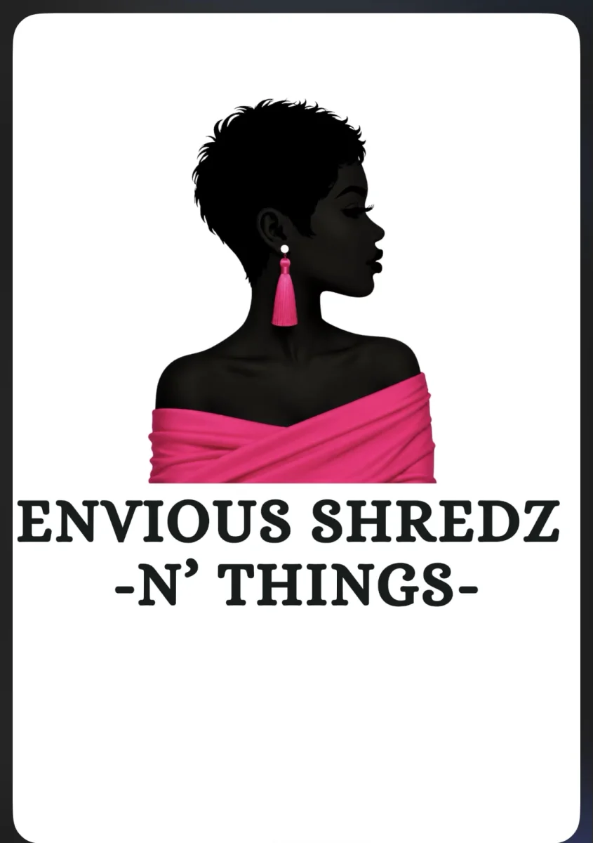 Envious Shredz N’ Things