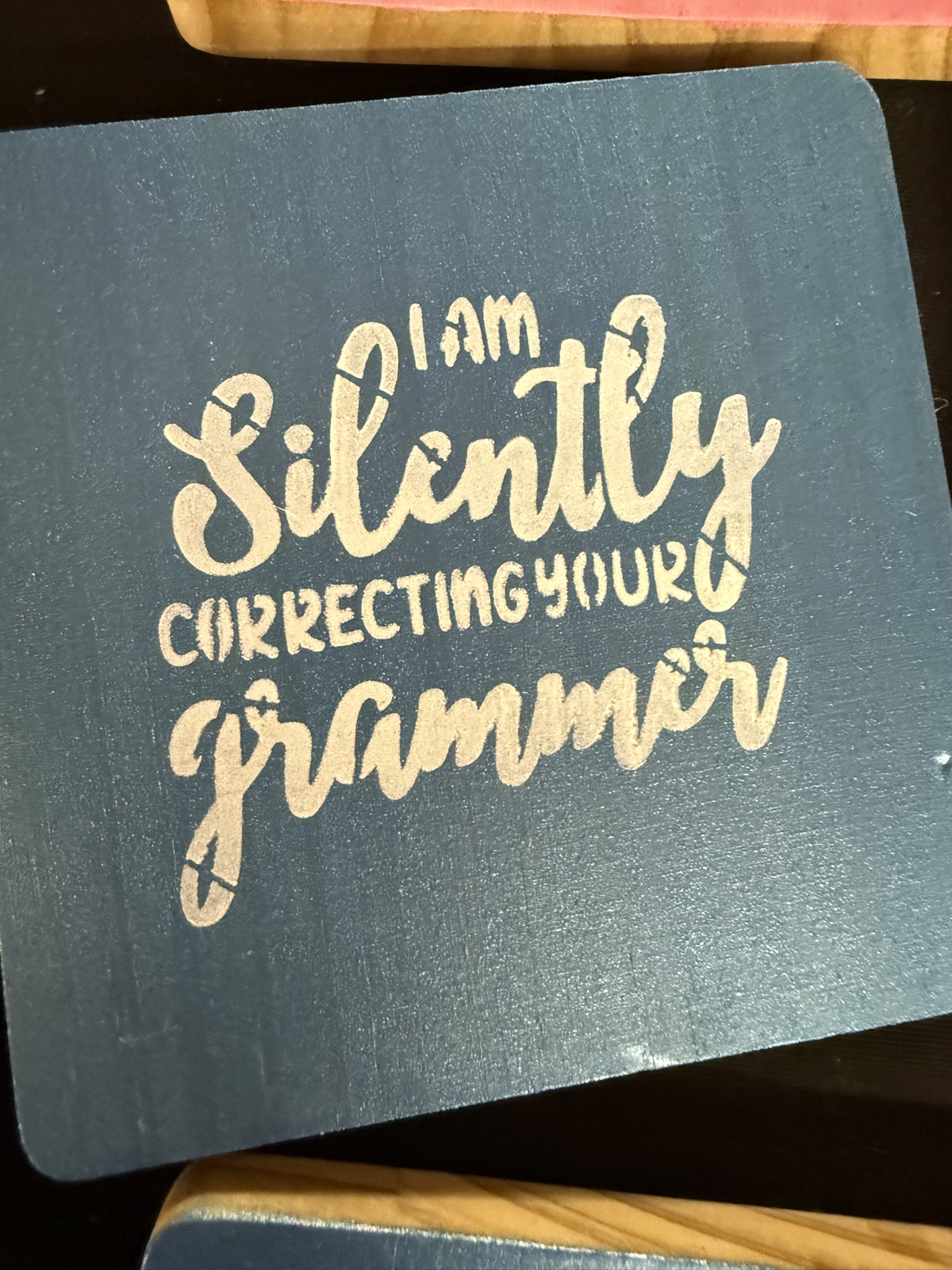 i am silently correcting your grammar coaster blue